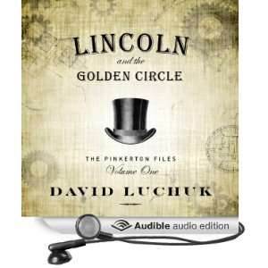  Lincoln and the Golden Circle The Pinkerton Files, Volume 