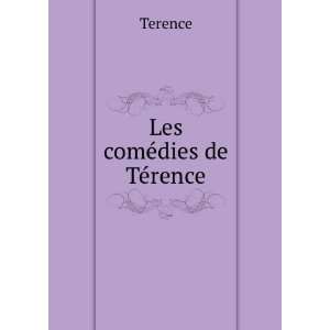 Les comÃ©dies de TÃ©rence Terence  Books