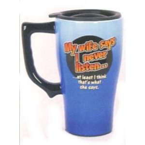   Says I Never Listen Ceramic Travel Mug commuter cup