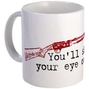  youll shoot your eye out Funny Mug by  Kitchen 