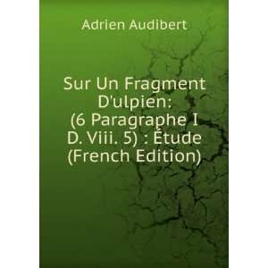   Viii. 5)  Ã?tude (French Edition) Adrien Audibert Books