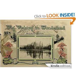 Fly Fishing in Wonderland [Illustrated] [Annotated] O.P. Barnes 