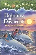 Dolphins at Daybreak (Magic Tree House Series #9)