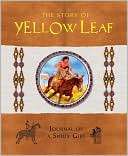 The Story of Yellow Leaf Journal of a Sioux Girl