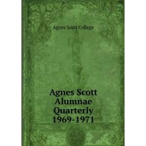    Agnes Scott Alumnae Quarterly 1969 1971 Agnes Scott College Books
