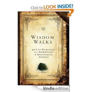 Wisdom Walks 40 Life Principles for a Meaningful and Significant 