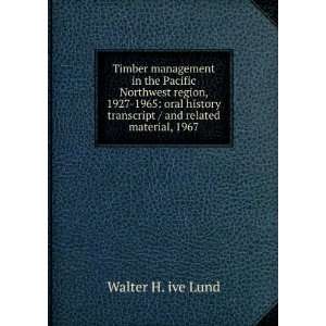   transcript / and related material, 1967 Walter H. ive Lund Books