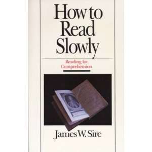   to Read Slowly (Wheaton Literary) [Paperback] James W. Sire Books