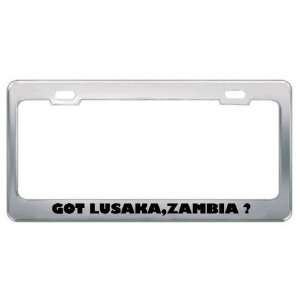 Got Lusaka,Zambia ? Location Country Metal License Plate Frame Holder 