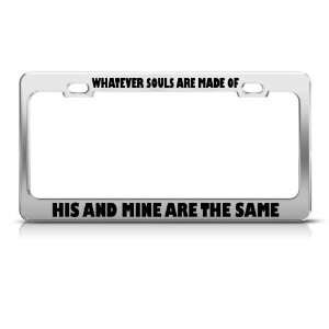   Souls Are Made Of His Mine Same License Frame Stainless Automotive