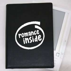 ROMANCE INSIDE   Kindle Cover Art Vinyl Decal Sticker   #K1010  Vinyl 