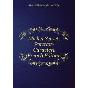  Michel Servet Portrait CaractÃ¨re (French Edition 