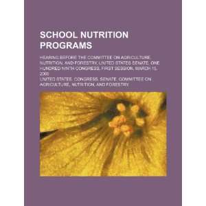 School nutrition programs hearing before the Committee on Agriculture 
