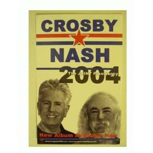  Crosby & Nash Poster Presidency 2004 CSN Stills And 