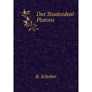 Das Staatsideal Platons R. Schober  Books