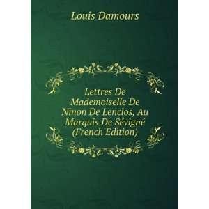  , Au Marquis De SÃ©vignÃ© (French Edition) Louis Damours Books