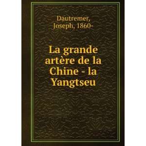   artÃ¨re de la Chine   la Yangtseu Joseph, 1860  Dautremer Books