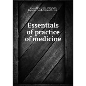   medicine. Henry Wolff, Lawrence. ; Powell, William M., Morris Books