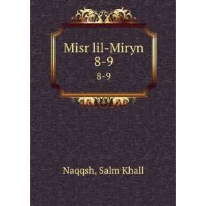  Misr lil Miryn. 8 9 Salm Khall Naqqsh Books
