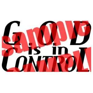  GOD IS IN CONTROL GOD CONTROL CHRISTIAN WHITE VINYL DECAL 