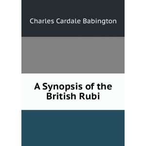  A Synopsis of the British Rubi Charles Cardale Babington Books