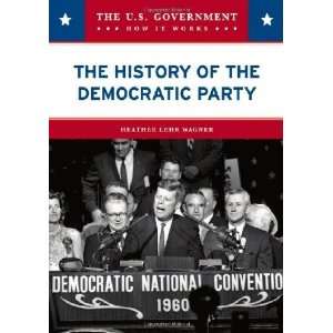  The History of the Democratic Party (U.S. Government How 