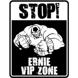  New  Stop    Ernie Vip Zone  Parking Sign Name
