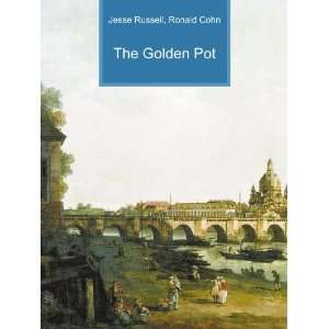  The Golden Pot Ronald Cohn Jesse Russell Books