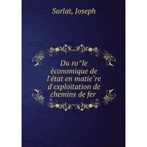   en matieÌ?re dexploitation de chemins de fer Joseph Sarlat Books