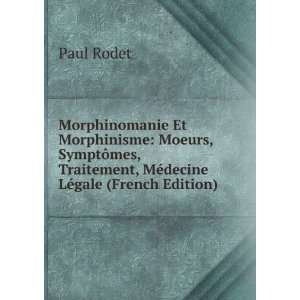   Traitement, MÃ©decine LÃ©gale (French Edition) Paul Rodet Books
