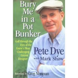  Bury Me in a Pot Bunker Golf Through the Eyes of the Game 