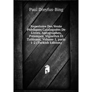   , Volume 1,Â parts 1 2 (Turkish Edition) Paul Dreyfus Bing Books