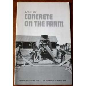 Use of Concrete on the Farm (Farmers Bulletin No. 2203 