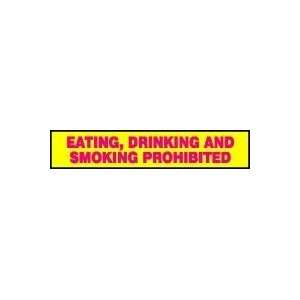   EATING, DRINKING AND SMOKING PROHIBITED 1.5X8 Sign