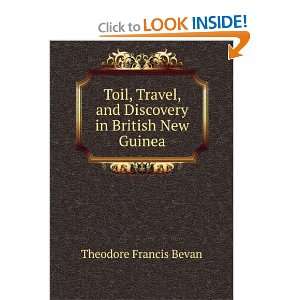  Toil, Travel, and Discovery in British New Guinea 