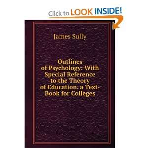   With Special Reference to the Theory of Education James Sully Books