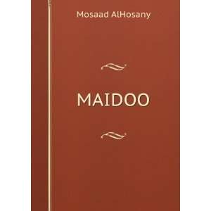  MAIDOO Mosaad AlHosany Books