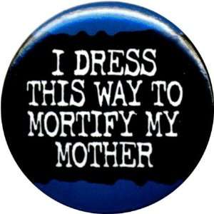  Mortify My Mother