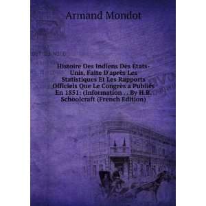   . . By H.R. Schoolcraft (French Edition) Armand Mondot Books