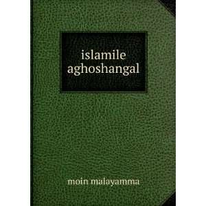  islamile aghoshangal moin malayamma Books