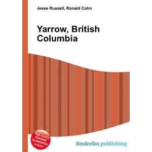  Yarrow, British Columbia Ronald Cohn Jesse Russell Books