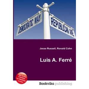  Luis A. FerrÃ© Ronald Cohn Jesse Russell Books