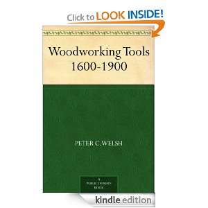 Woodworking Tools 1600 1900 Peter C. Welsh  Kindle Store