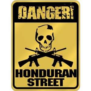  New  Danger  Honduran Street  Honduras Parking Sign 