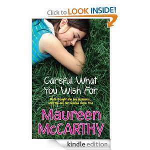 Careful what you wish for Maureen McCarthy  Kindle Store