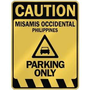   CAUTION MISAMIS OCCIDENTAL PARKING ONLY  PARKING SIGN 