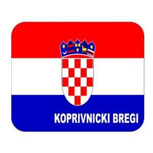  Croatia [Hrvatska], Koprivnicki Bregi Mouse Pad 