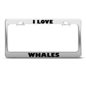 Love Whales Whale Animal license plate frame Stainless Metal Tag 