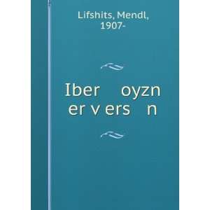 Iber oyzn er vÌ£ers n Mendl, 1907  Lifshits  Books