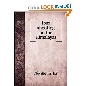  Ibex shooting on the Himalayas Neville Taylor Books